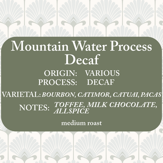 Swiss/Mountain Water Processed Decaf