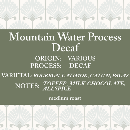 Swiss/Mountain Water Processed Decaf